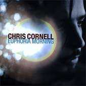 Chris_Cornell_Euphoria_Morning.jpg (4248 bytes)