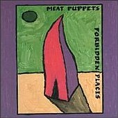 Meat_Puppets_Forbidden_Places.jpg (10972 bytes)
